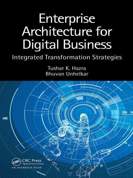Title details for Enterprise Architecture for Digital Business by Tushar K. Hazra - Available
